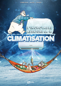 Picture of L'incroyable aventure de la climatisation - BD