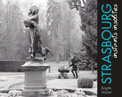Image de Strasbourg Instants Insolites