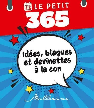 Picture of Le Petit 365 idées, blagues et devinettes à la con