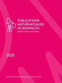 Image de Publications mathématiques de Besançon - Algèbre et Théorie des nombres – numéro 2025