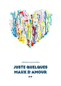 Picture of JUSTE QUELQUES MAUX D'AMOUR