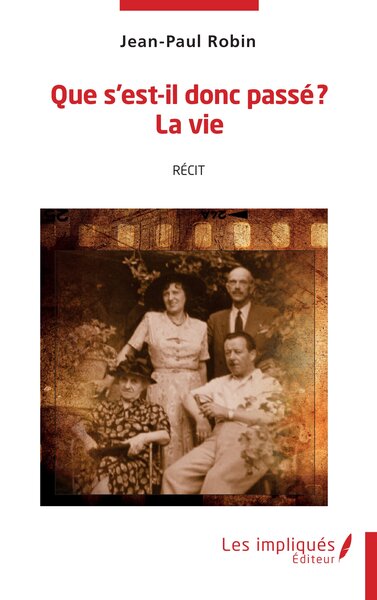 Picture of Que s'est-il donc passé? La vie