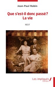Picture of Que s'est-il donc passé? La vie
