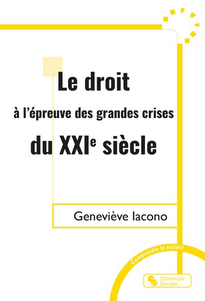 Image de Le droit à l'épreuve des grandes crises du XXIe siècle