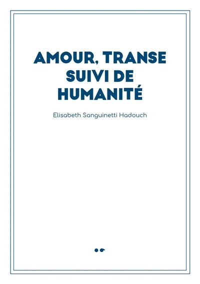Picture of "Amour, Transe suivi de Humanité"