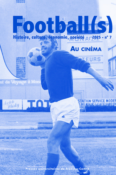 Picture of FOOTBALL(S). HISTOIRE, CULTURE, ECONOMIE, SOCIETE - NO 7.