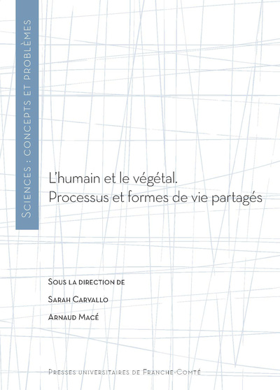 Picture of L'HUMAIN ET LE VEGETAL. PROCESSUS ET FORMES DE VIE PARTAGES