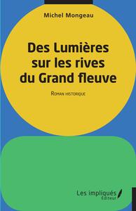 Picture of Des lumières sur les rives du Grand fleuve