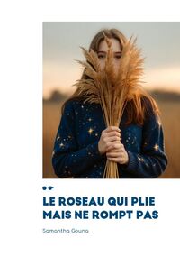 Picture of Le roseau qui plie mais ne rompt pas