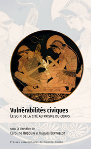 Image de VULNERABILITES CIVIQUES. LE SOIN DE LA CITE AU PRISME DU CORPS