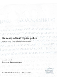 Picture of DES CORPS DANS L'ESPACE PUBLIC. MONSTRATION, DISSIMULATION, MOUVEMENT