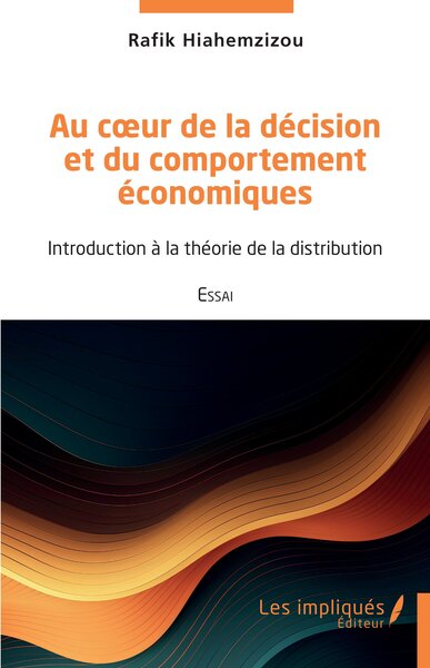 Picture of Au cœur de la décision et du comportement économiques