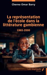 Picture of La représentation de l’école dans la littérature gambienne 1965-2000