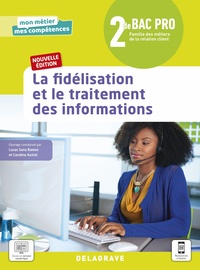 Picture of La fidélisation et le traitement des informations 2de Bac Pro Métiers de la relation client (2021) - Pochette élève