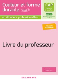 Picture of Couleur et forme durable - Pôle 1 T1 - CAP Métiers de la coiffure (2020) - Livre du professeur pochette
