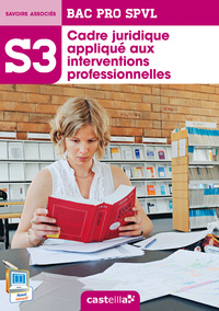 Picture of S3 - Cadre juridique appliqué aux interventions professionnelles 2de,1re, Tle Bac Pro SPVL (2014) - Pochette élève