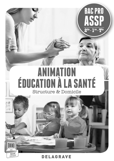 Picture of Animation, éducation à la santé 2de, 1re, Tle Bac Pro ASSP (2014) - Livre du professeur