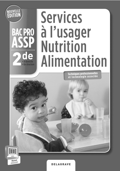 Picture of Services à l'usager Nutrition Alimentation 2de Bac Pro ASSP (2014) - Livre du professeur