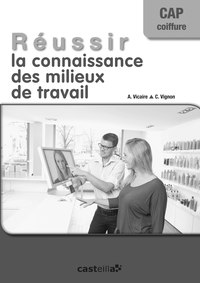 Picture of Réussir la  connaissance des milieux de travail CAP Coiffure (2014) - Livre du professeur