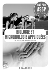 Picture of Biologie et microbiologie appliquées 2de, 1re, Tle Bac Pro ASSP (2015) - Livre du professeur