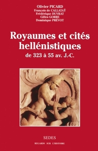 Picture of Royaumes et cités hellénistiques - de 323 à 55 av. J.-C.