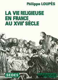 Image de La Vie religieuse en France au XVIIIe siècle