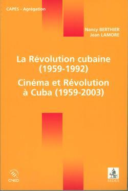 Picture of La Révolution cubaine (1959-1992) / Cinéma et Révolution à Cuba (1959-2003)