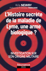 Image de L'histoire secrète de la maladie de Lyme, une arme biologique ? Investigation sur son origine militaire