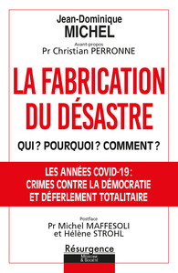 Image de La fabrication du désastre - Qui ? Pourquoi ? Comment ?