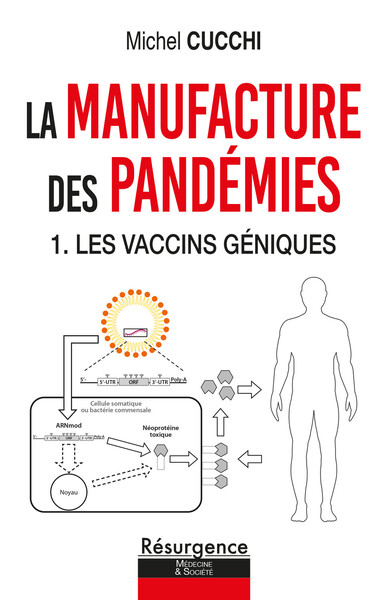 Picture of La manufacture des pandémies - 1. Les vaccins géniques