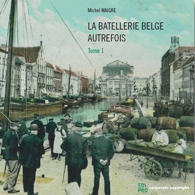 Picture of La batellerie belge autrefois Tome 1