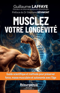 Picture of Musclez votre longévité - Guide scientifique et méthode pour préserver force, masse musculaire et autonomie avec l'âge