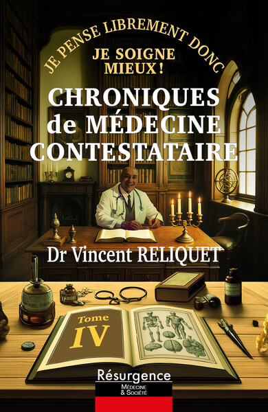 Image de Chroniques de médecine contestataire - Je pense librement donc je soigne mieux Tome 4
