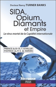 Picture of Sida, Opium, Diamants et Empire - Le virus mortel de la Cupidité internationale