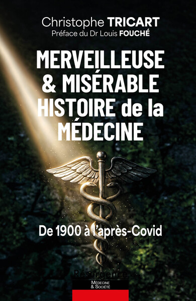 Image de Merveilleuse & misérable histoire de la médecine - De 1900 à l'après-Covid