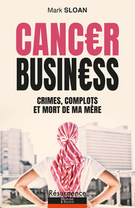 Image de Cancer Business - Crimes, complots et mort de ma mère