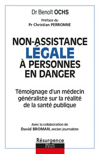 Picture of Non-assistance Légale à personnes en danger - Témoignage d'un médecin généraliste sur la réalité de la santé publique