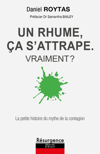 Image de Un rhume, ça s'attrape - Vraiment ? La petite histoire du mythe de la contagion