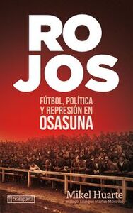 Picture of ROJOS - FUTBOL, POLITICA Y REPRESION EN OSASUNA