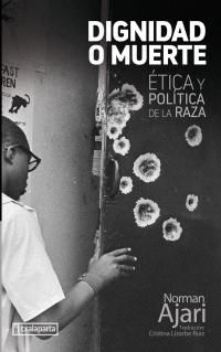 Picture of DIGNIDAD O MUERTE - ETICA Y POLITICA DE LA RAZA