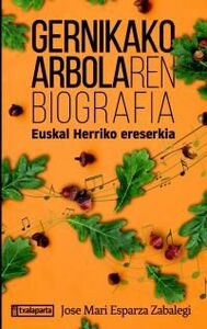 Picture of GERNIKAKO ARBOLAREN BIOGRAFIA - EUSKAL HERRIKO ERESERKIA