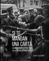 Picture of SI TE MANDAN UNA CARTA - LA INSUMISION RETRATADA POR UN FOTERO DESOBEDIENTE