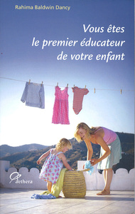 Picture of Vous êtes le premier éducateur de votre enfant