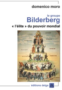 Picture of Le Groupe Bilderberg. « L’élite » du pouvoir mondial