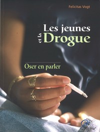 Image de Jeunes Et La Drogue - Oser En Parler