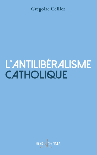 Image de L'antilibéralisme catholique