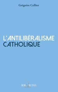 Image de L'antilibéralisme catholique