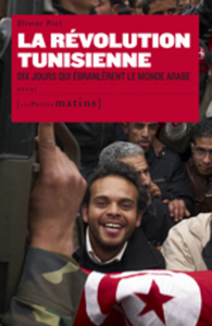 Picture of La Révolution Tunisienne. Dix jours qui ébranlèrent le monde Arabe
