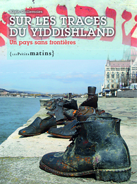 Image de Sur les traces du Yiddishland. Un pays sans frontières