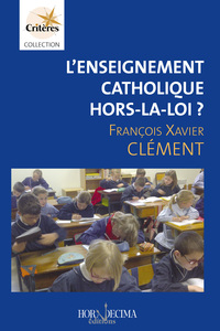 Picture of L’enseignement catholique hors la loi ? (titre provisoire)